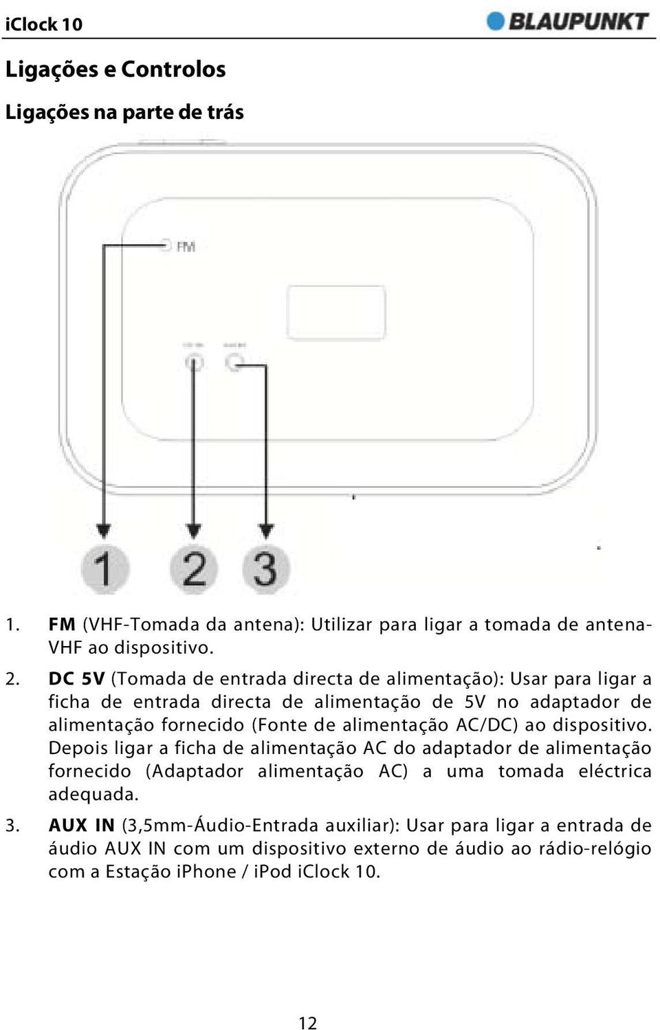 alimentação AC/DC) ao dispositivo.