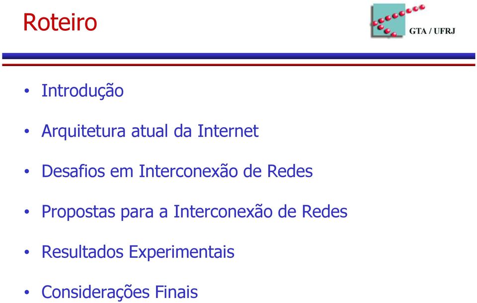 Redes Propostas para a Interconexão de