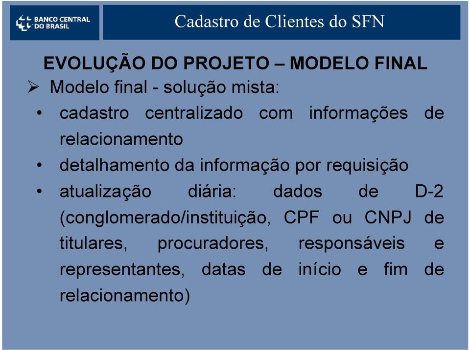 requisição atualização diária: dados de D-2 (conglomerado/instituição, CPF ou CNPJ