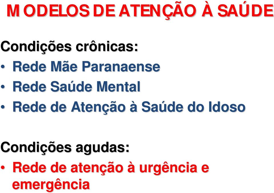 Mental Rede de Atenção à Saúde do Idoso