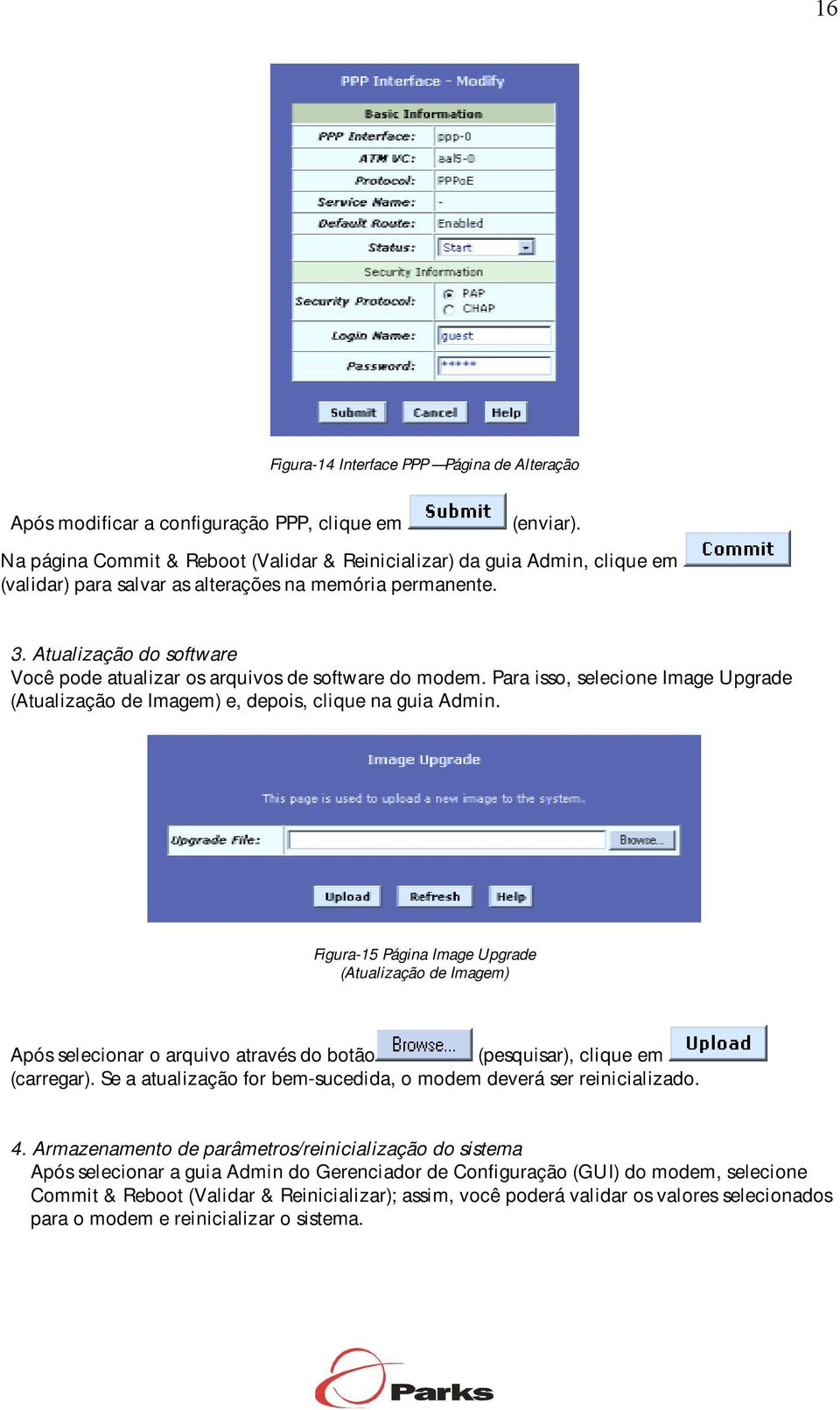 Atualização do software Você pode atualizar os arquivos de software do modem. Para isso, selecione Image Upgrade (Atualização de Imagem) e, depois, clique na guia Admin.