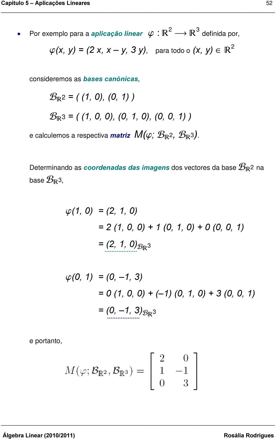 2 ) 3 e calculemos a respectiva PDWUL] 0M ) 2 ) 3.