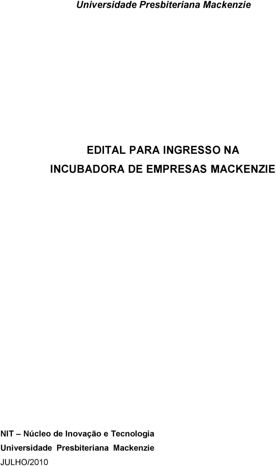 MACKENZIE NIT Núcleo de Inovação e