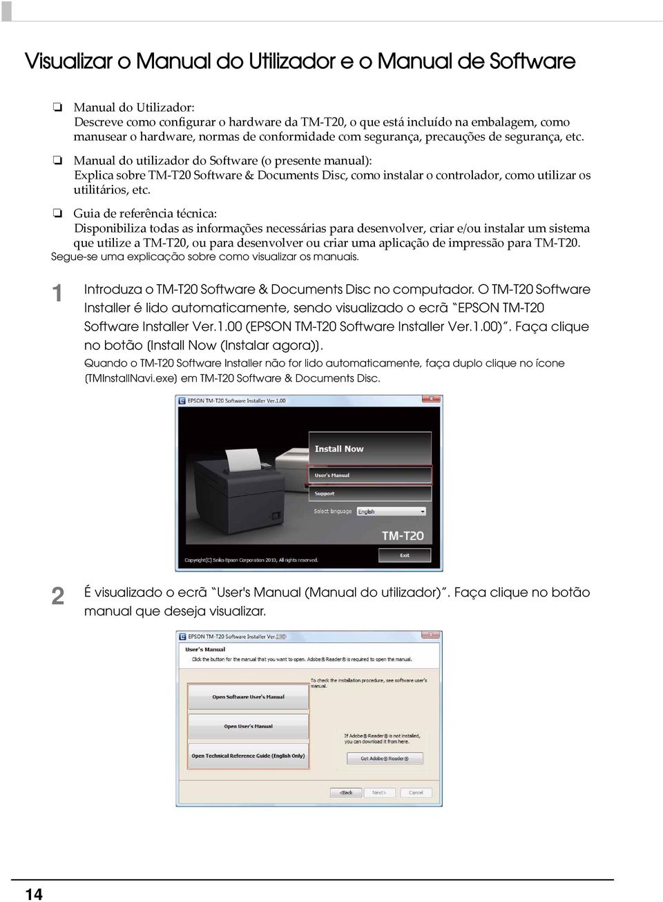 Manual do utilizador do Software (o presente manual): Explica sobre TM T0 Software & Documents Disc, como instalar o controlador, como utilizar os utilitários, etc.