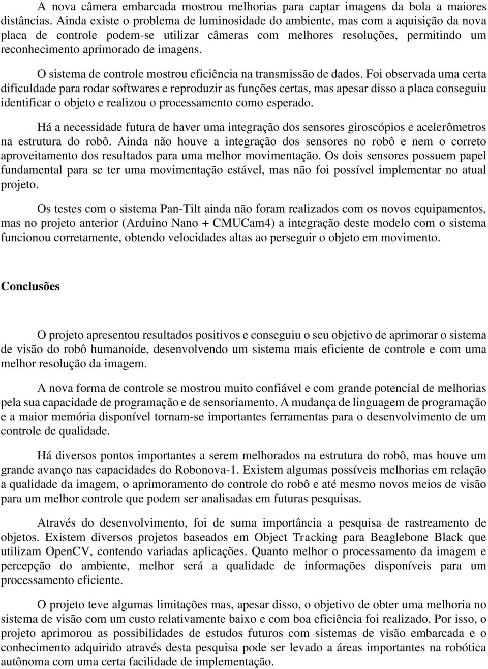 imagens. O sistema de controle mostrou eficiência na transmissão de dados.