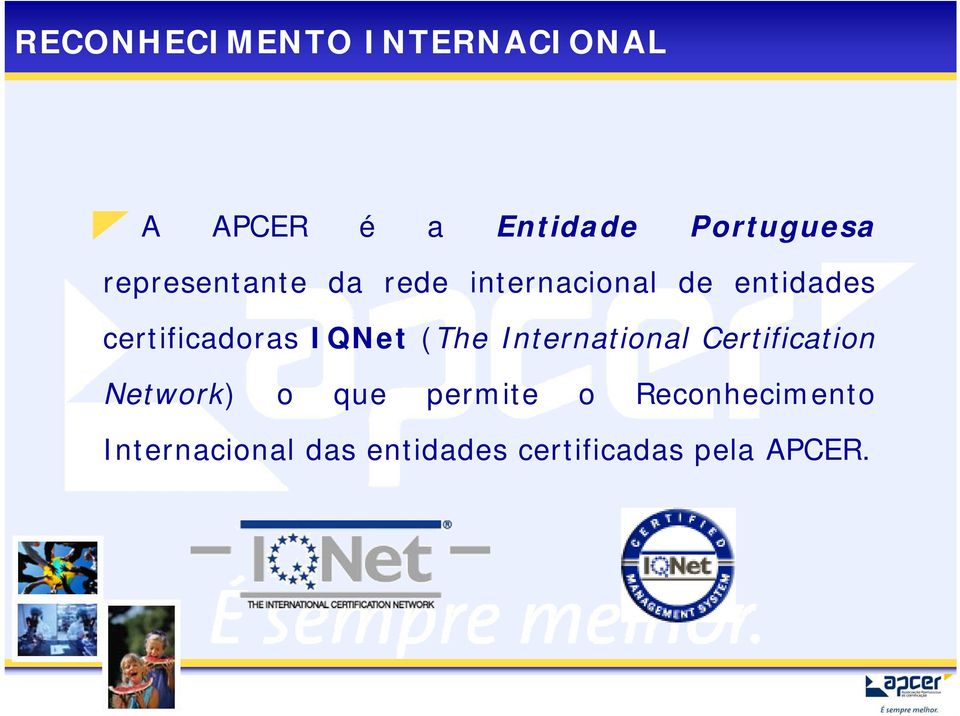 IQNet (The International Certification Network) o que permite o
