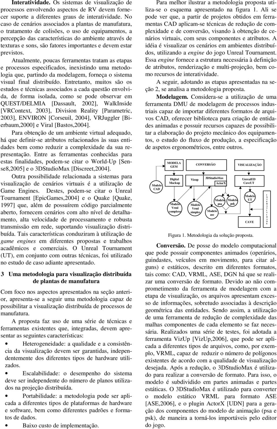 importantes e devem estar previstos.