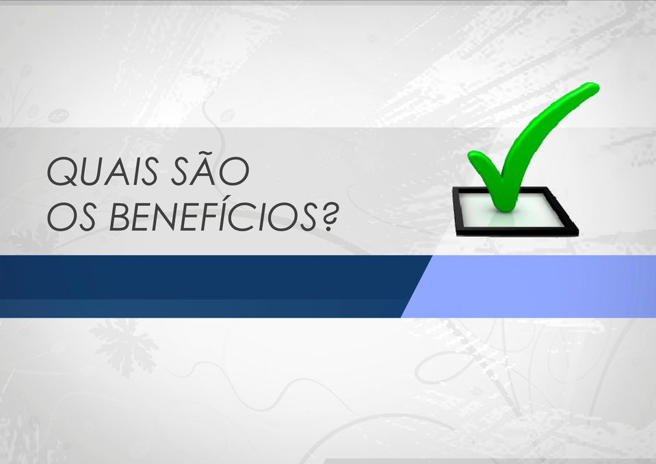 BENEFÍCI?