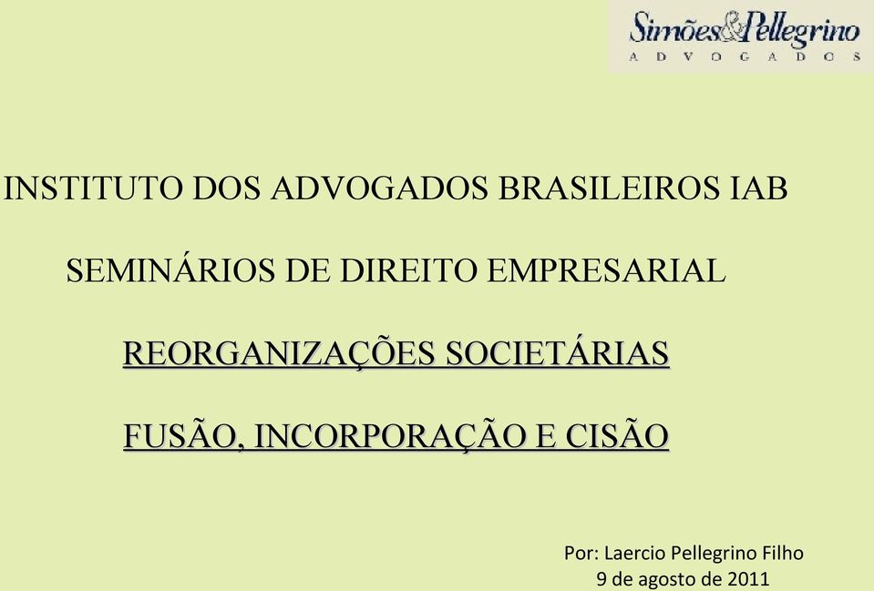 REORGANIZAÇÕES SOCIETÁRIAS FUSÃO,