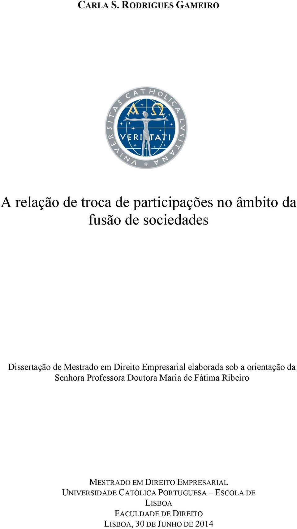 Dissertação de Mestrado em Direito Empresarial elaborada sob a orientação da Senhora