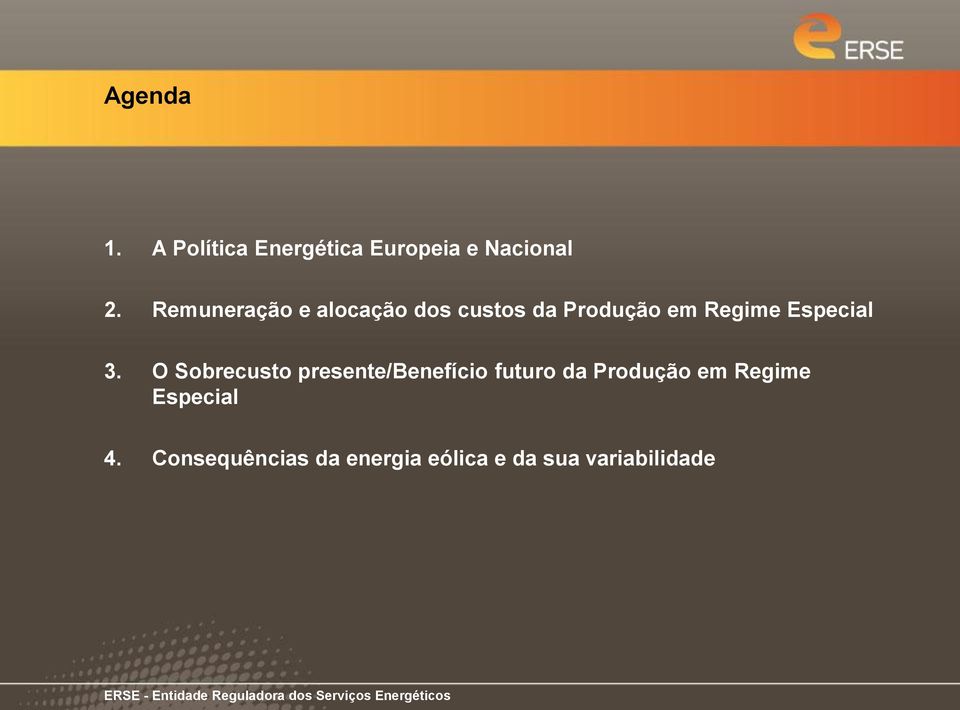 O Sobrecusto presente/benefício futuro da Produção em Regime Especial 4.