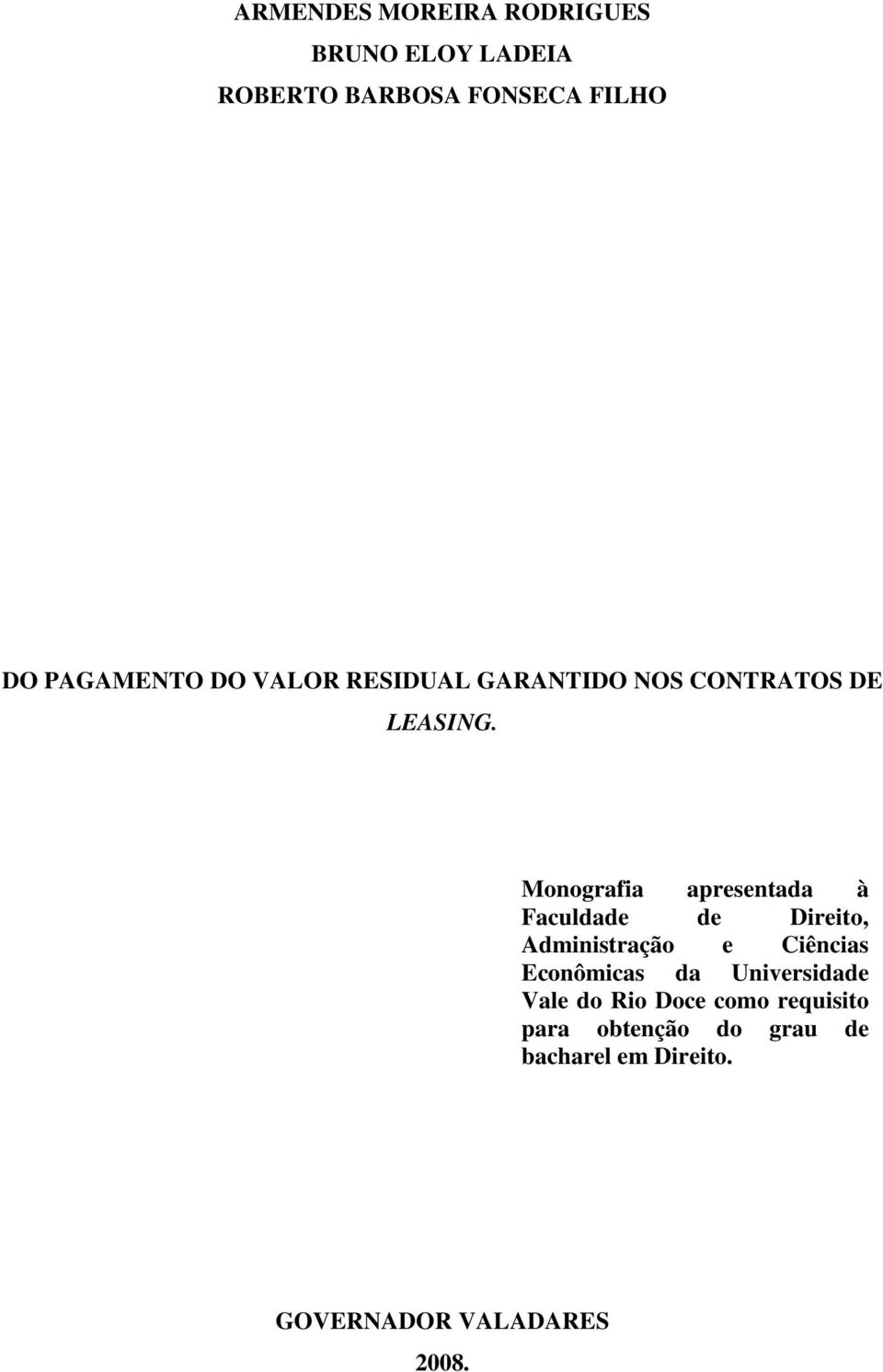 Monografia apresentada à Faculdade de Direito, Administração e Ciências Econômicas da