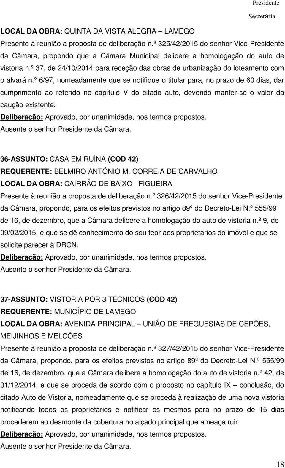 º 37, de 24/10/2014 para receção das obras de urbanização do loteamento com o alvará n.