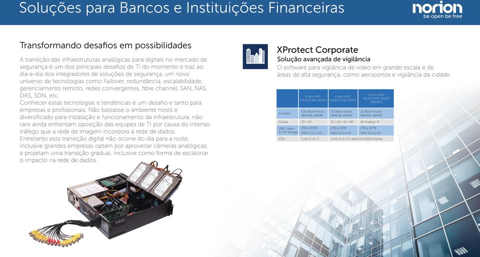 fibre channel, SAN, NAS, DAS, SDN, etc. Conhecer estas tecnologias e tendências é um desafio e tanto para empresas e profissionais.