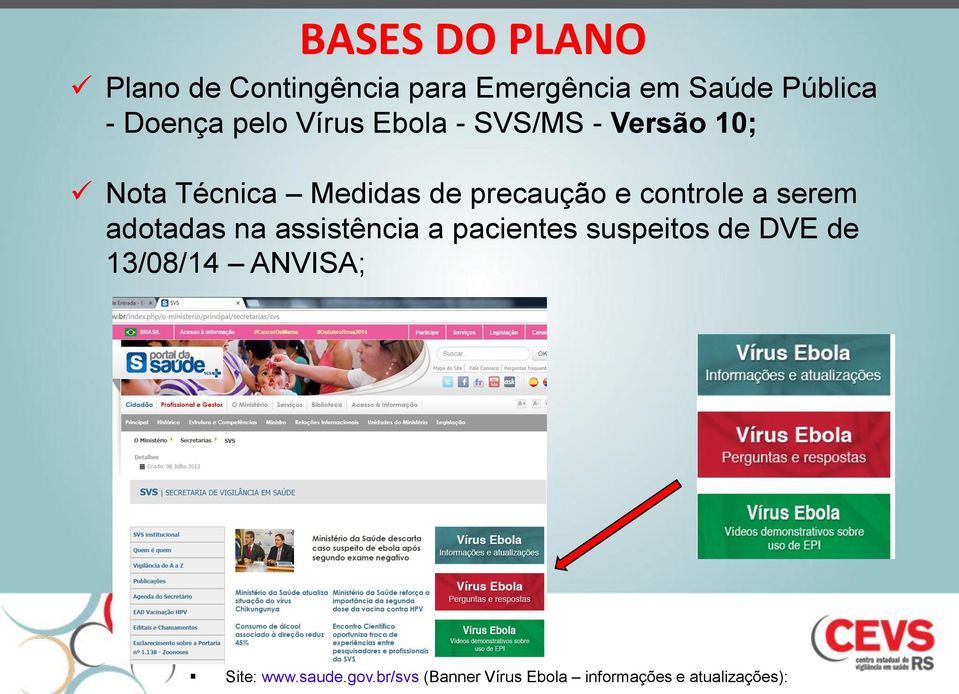 controle a serem adotadas na assistência a pacientes suspeitos de DVE de