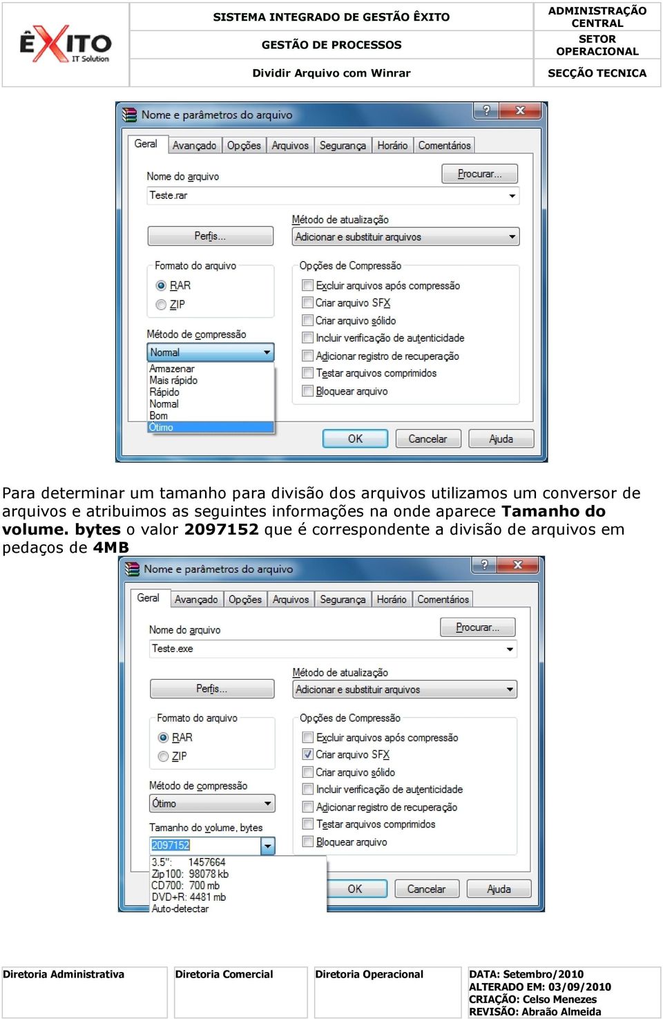 seguintes informações na onde aparece Tamanho do volume.