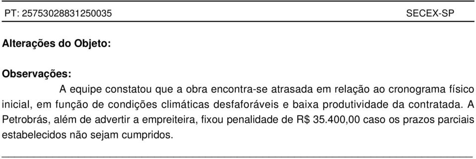 baixa produtividade da contratada.