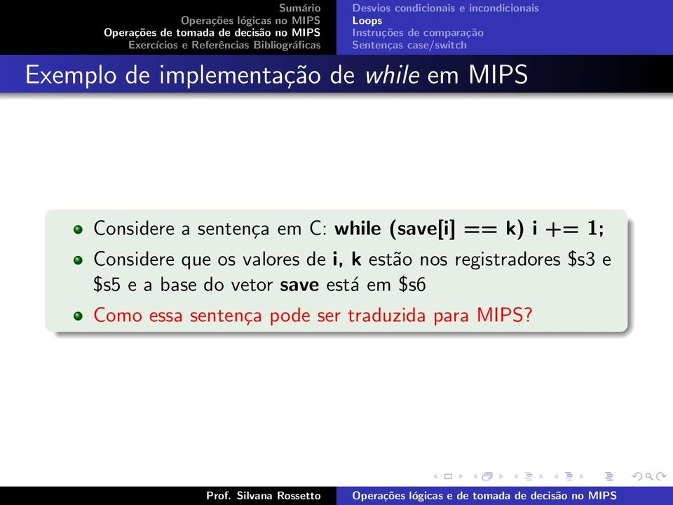 valores de i, k estão nos registradores $s3 e $s5 e a base do