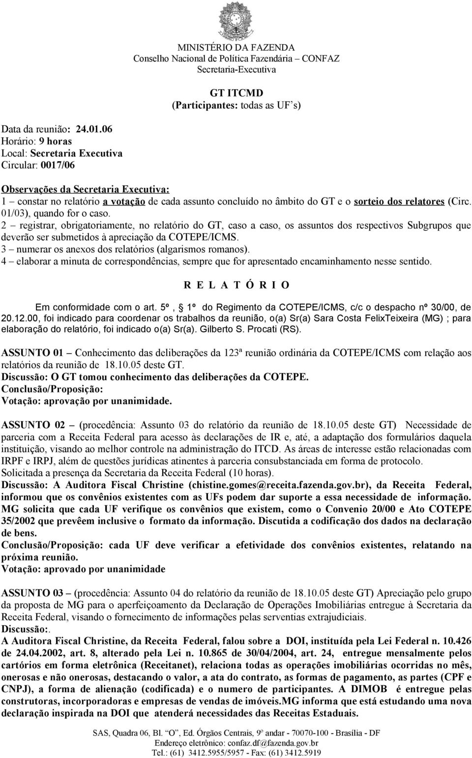 relatores (Circ. 01/03), quando for o caso.