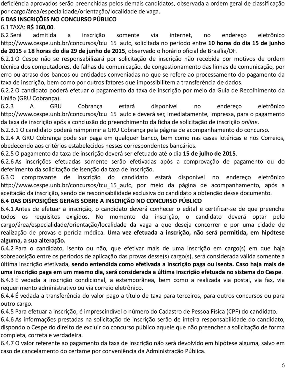 br/concursos/tcu_15_aufc, solicitada no período entre 10 horas do dia 15 de junho de 20