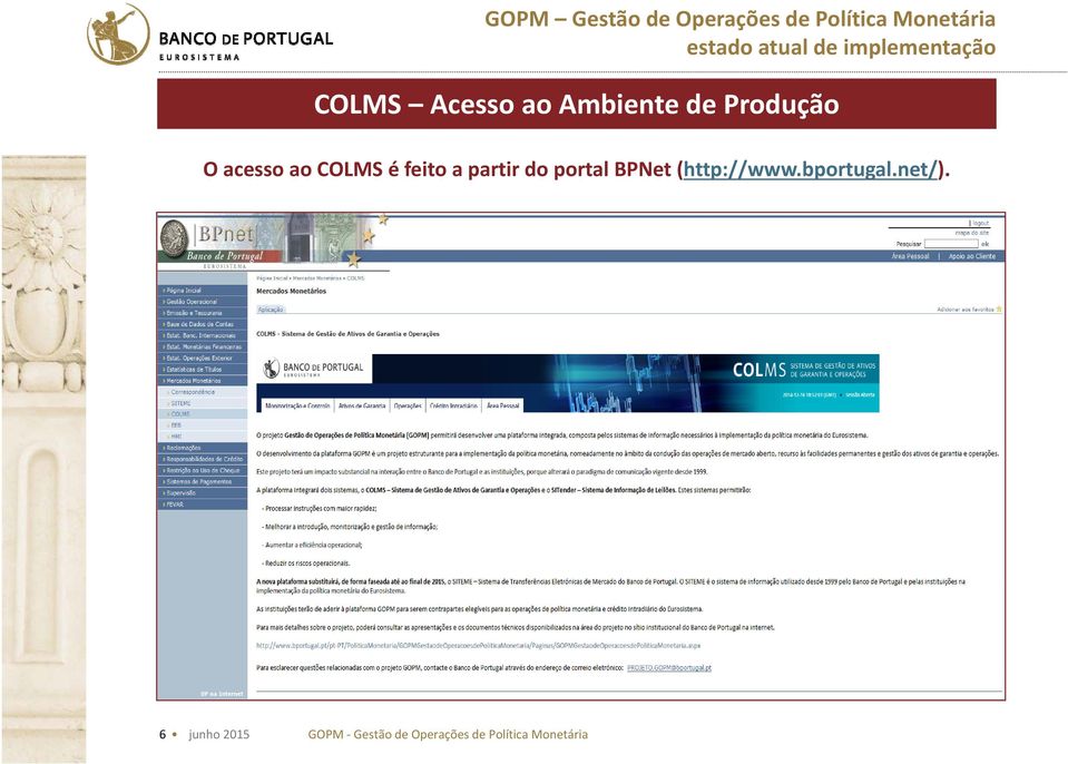 BPNet (http://www.bportugal.net/).