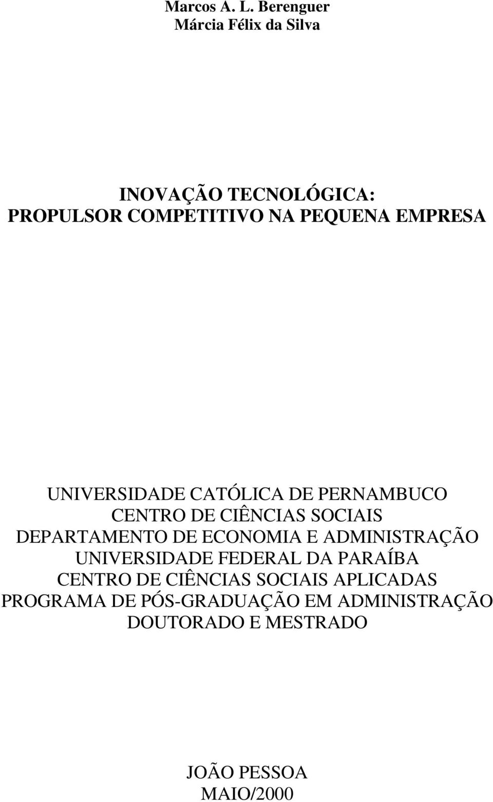 EMPRESA UNIVERSIDADE CATÓLICA DE PERNAMBUCO CENTRO DE CIÊNCIAS SOCIAIS DEPARTAMENTO DE