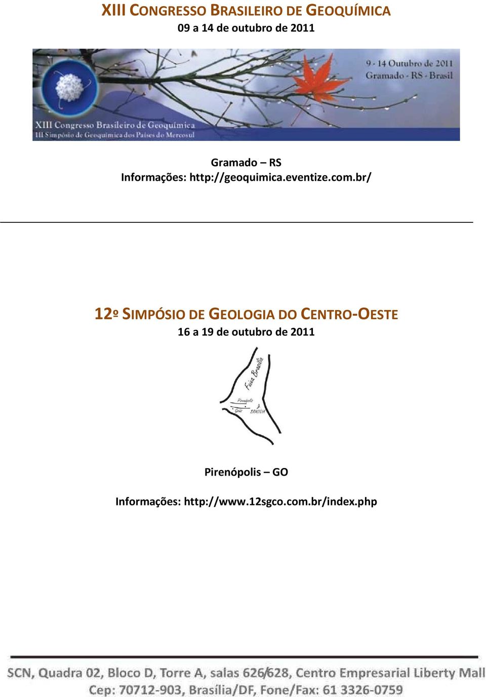 br/ 12º SIMPÓSIO DE GEOLOGIA DO CENTRO-OESTE 16 a 19 de outubro