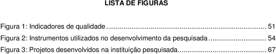 .. 51 Figura 2: Instrumentos utilizados no