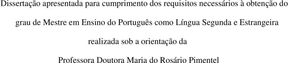 Português como Língua Segunda e Estrangeira realizada