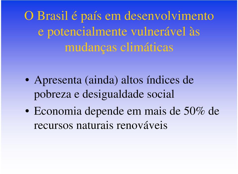 altos índices de pobreza e desigualdade social