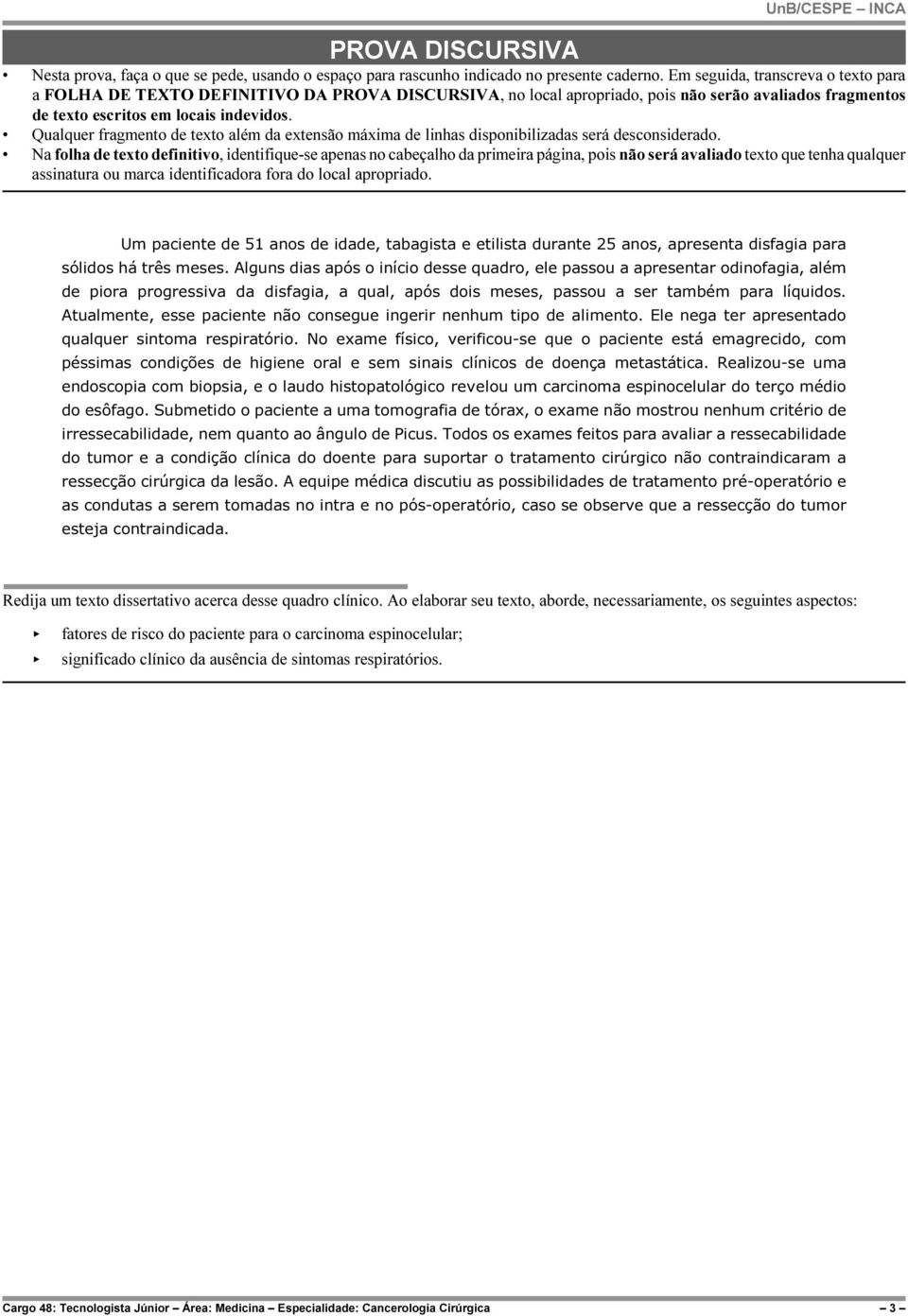 Qualquer fragmento de texto além da extensão máxima de linhas disponibilizadas será desconsiderado.