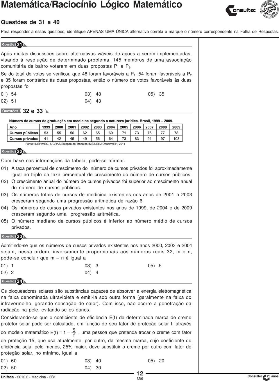 em duas propostas P 1 e P 2.