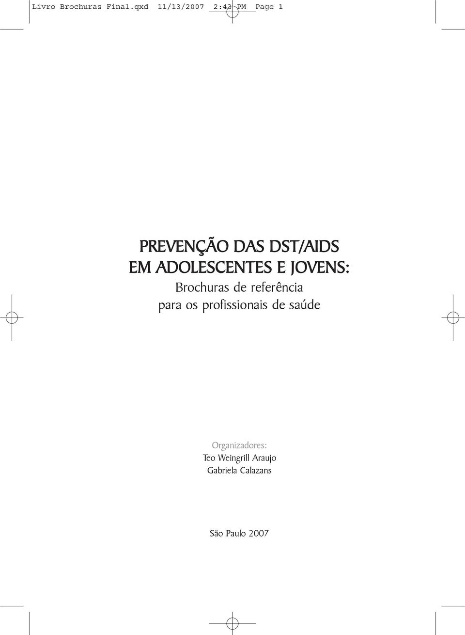 ADOLESCENTES E JOVENS: Brochuras de referência para os