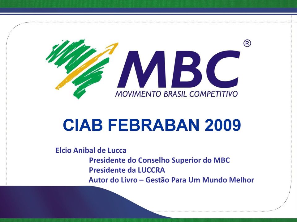 Superior do MBC Presidente da LUCCRA