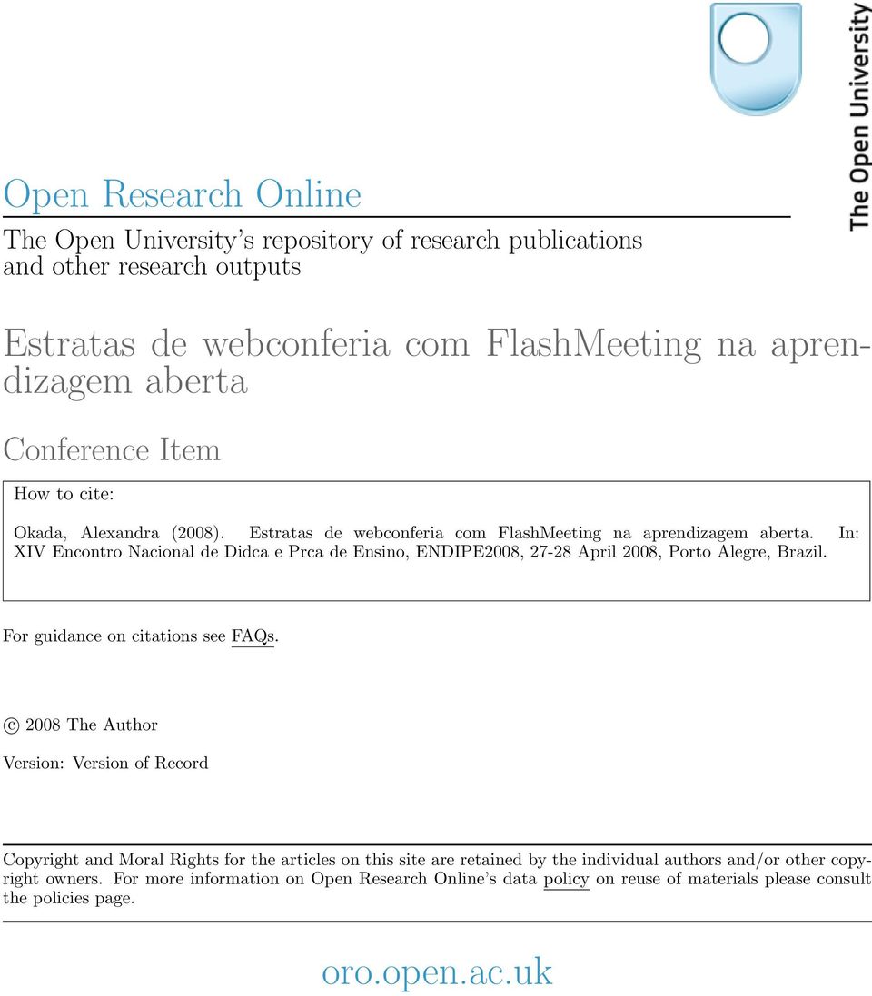 In: XIV Encontro Nacional de Didca e Prca de Ensino, ENDIPE2008, 27-28 April 2008, Porto Alegre, Brazil. For guidance on citations see FAQs.