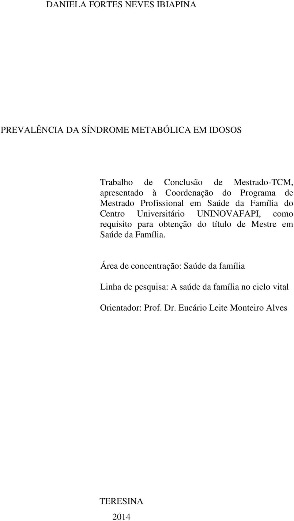 UNINOVAFAPI, como requisito para obtenção do título de Mestre em Saúde da Família.