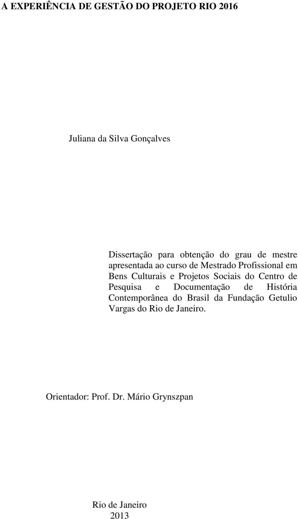 Projetos Sociais do Centro de Pesquisa e Documentação de História Contemporânea do Brasil da