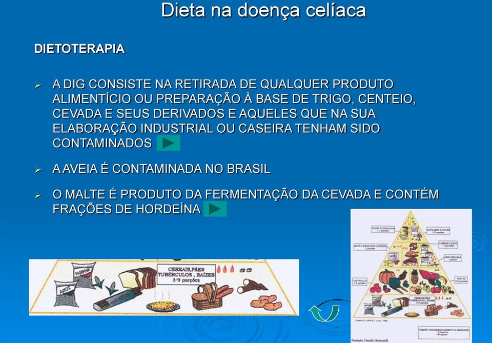 QUE NA SUA ELABORAÇÃO INDUSTRIAL OU CASEIRA TENHAM SIDO CONTAMINADOS A AVEIA É