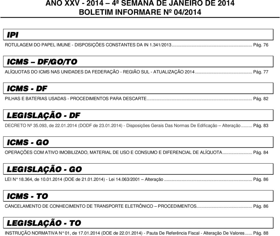 093, de 22.01.2014 (DODF de 23.01.2014) - Disposições Gerais Das Normas De Edificação Alteração... Pág.