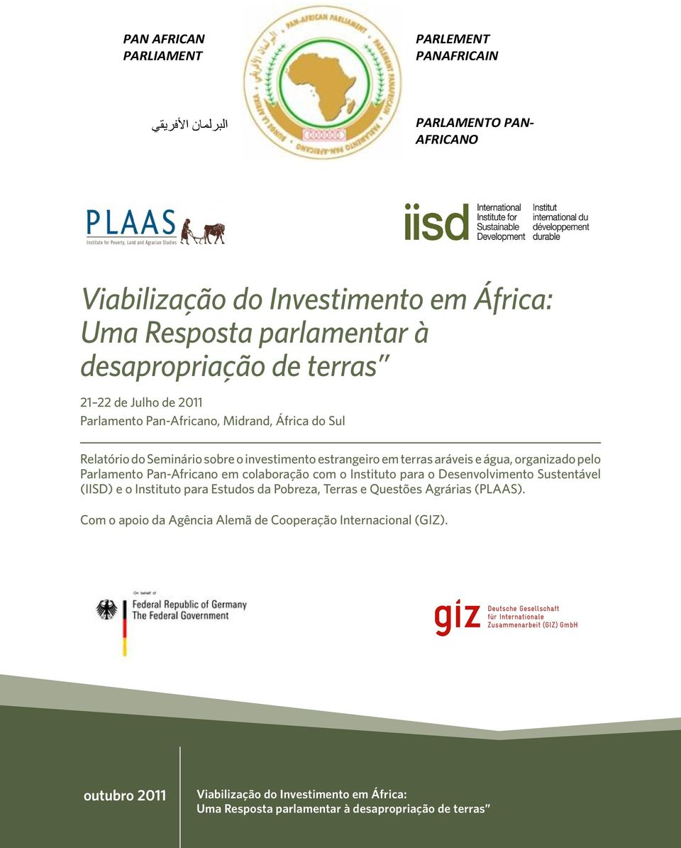 pelo Parlamento Pan-Africano em colaboração com o Instituto para o Desenvolvimento Sustentável (IISD) e o Instituto para Estudos da Pobreza, Terras e Questões Agrárias