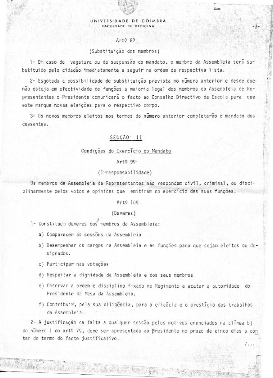 , 2- Esgotada a possibilidade de substituição prevista no numero anterior e desde que não esteja.