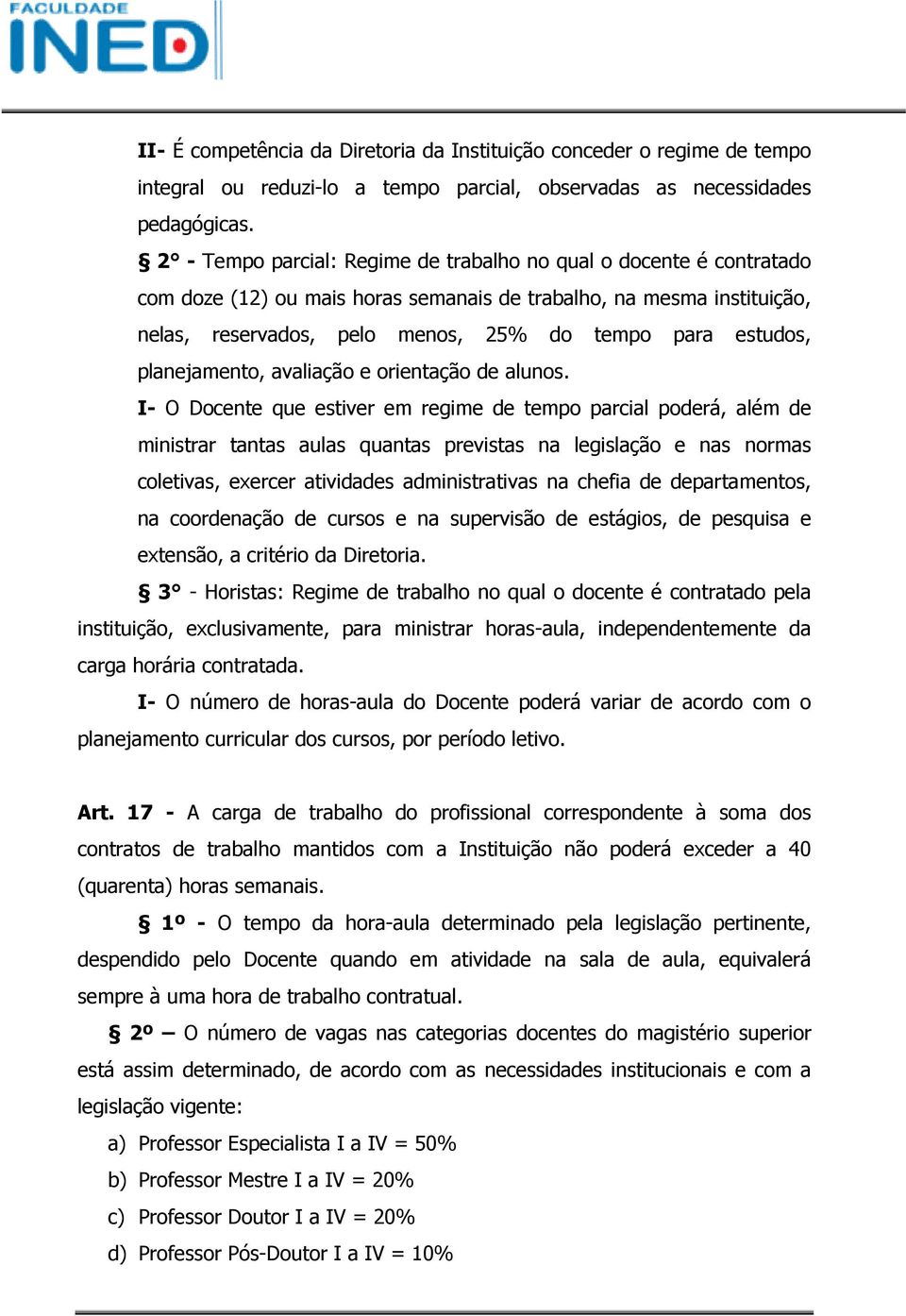 planejamento, avaliação e orientação de alunos.