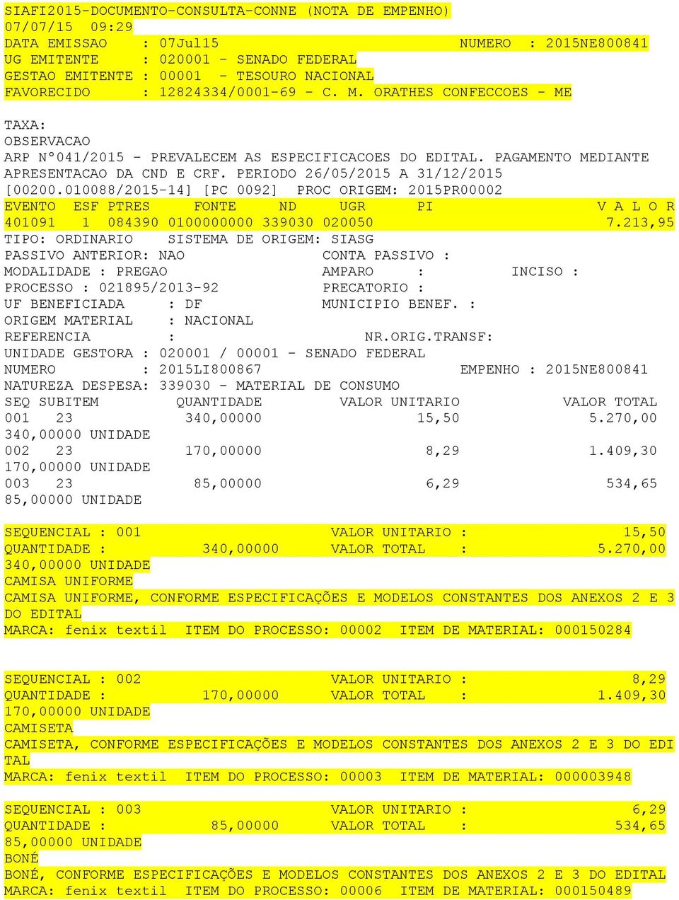 010088/2015-14] [PC 0092] PROC ORIGEM: 2015PR00002 401091 1 084390 0100000000 339030 020050 7.