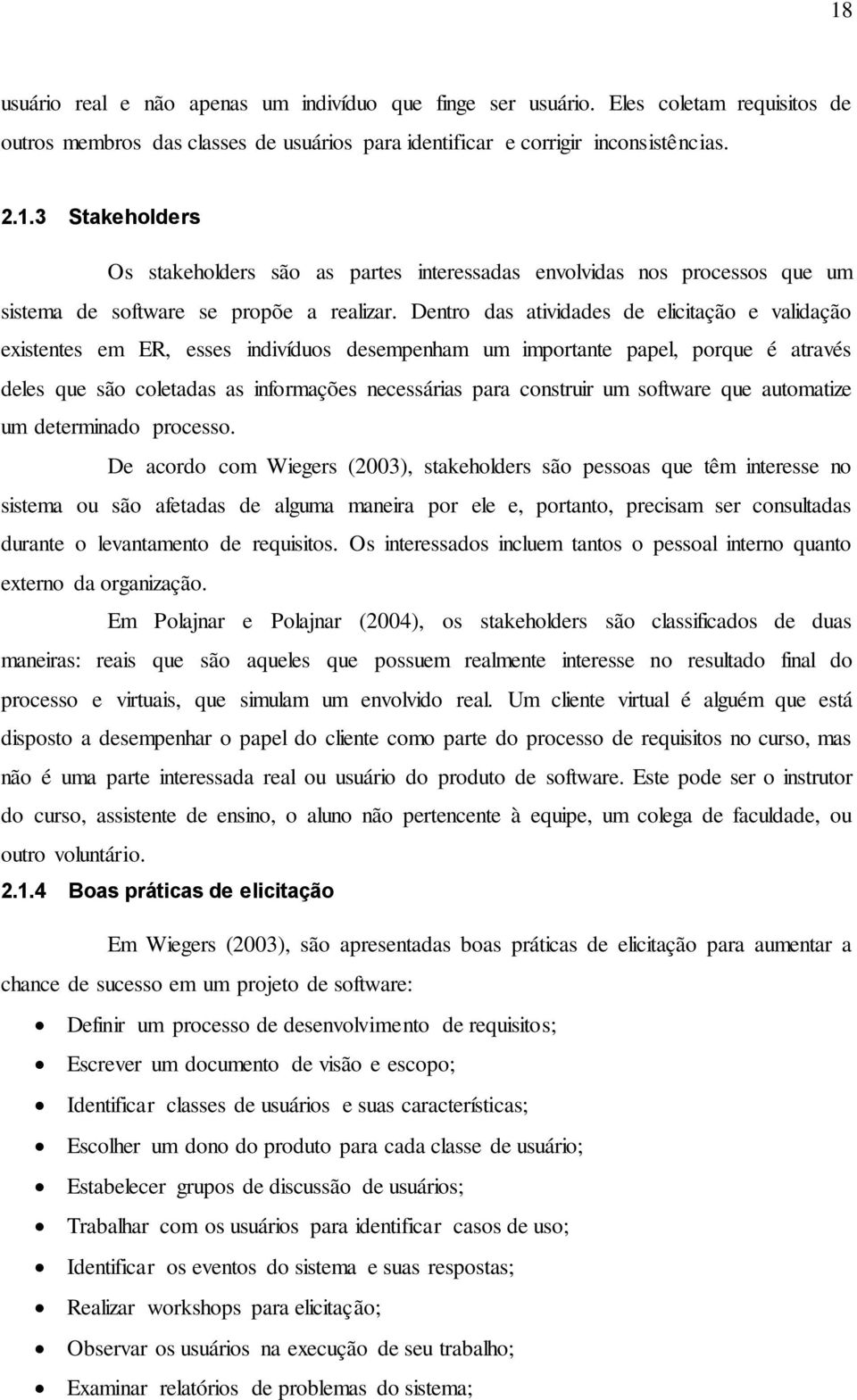 um software que automatize um determinado processo.