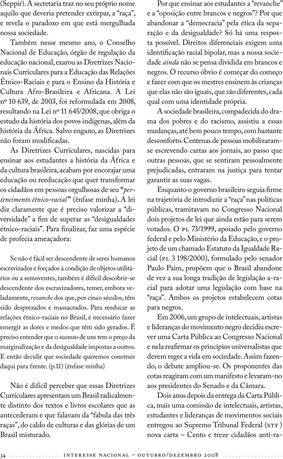 Ensino da História e Cultura Afro-Brasileira e Africana.