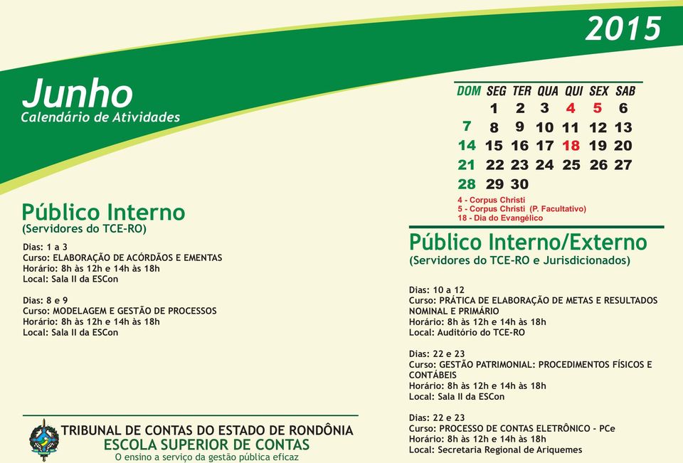 Facultativo) - Dia do Evangélico 0 /Externo Dias: 0 a Curso: PRÁTICA DE ELABORAÇÃO DE METAS E