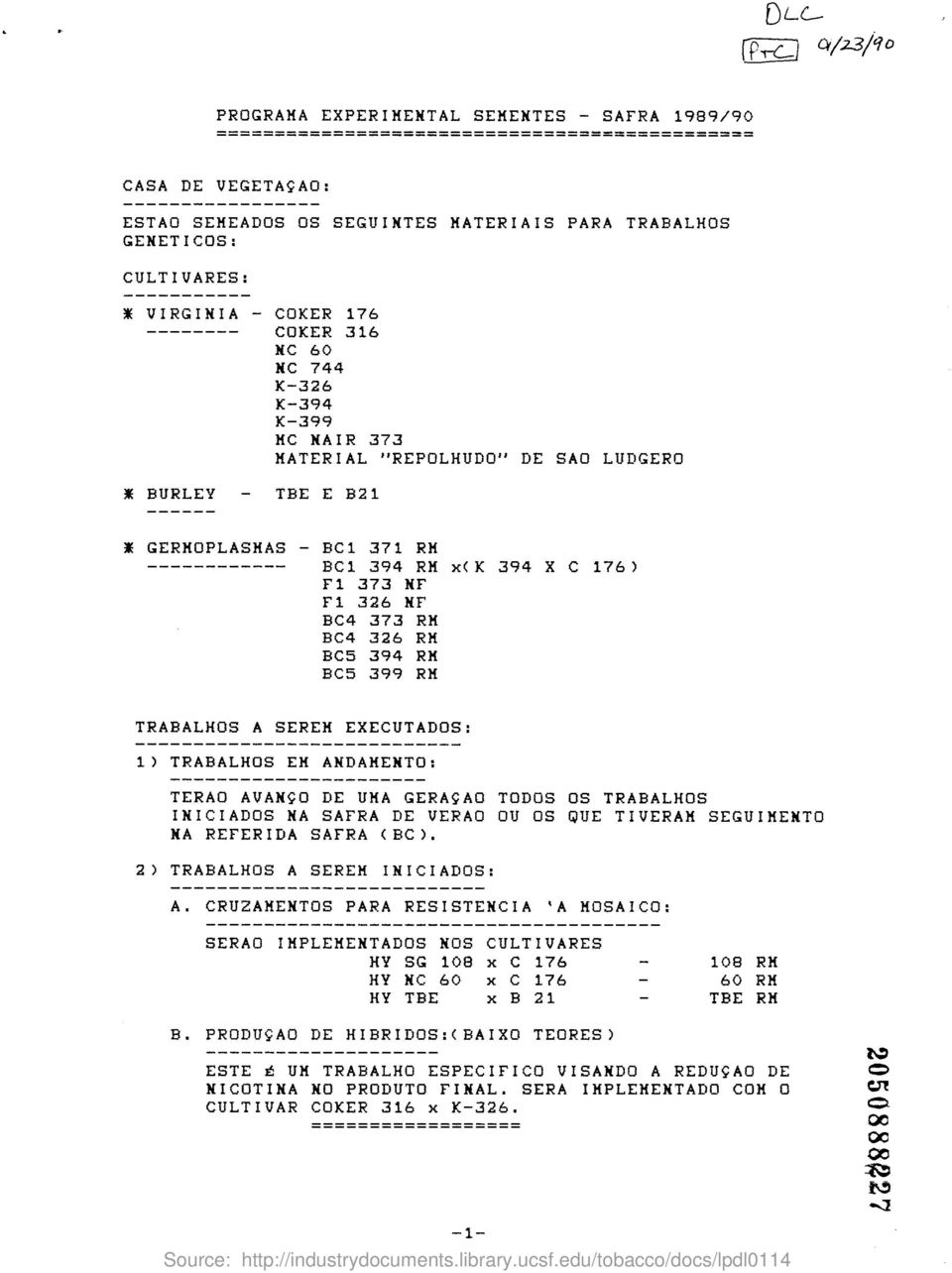 394 RH BC5 399 RH TRAPALHOS A SEREH EXECUTAD OS : 1 ) TRABALHOS EH ANDAHEItTO : TERAO AVAHC~eO DE UMA GERA9AO TODOS OS TRABALHOS IHICIApOS NA SAFRA DE VERAO OU OS pue TIVERAH SEGUIHEXTO HA REFER I