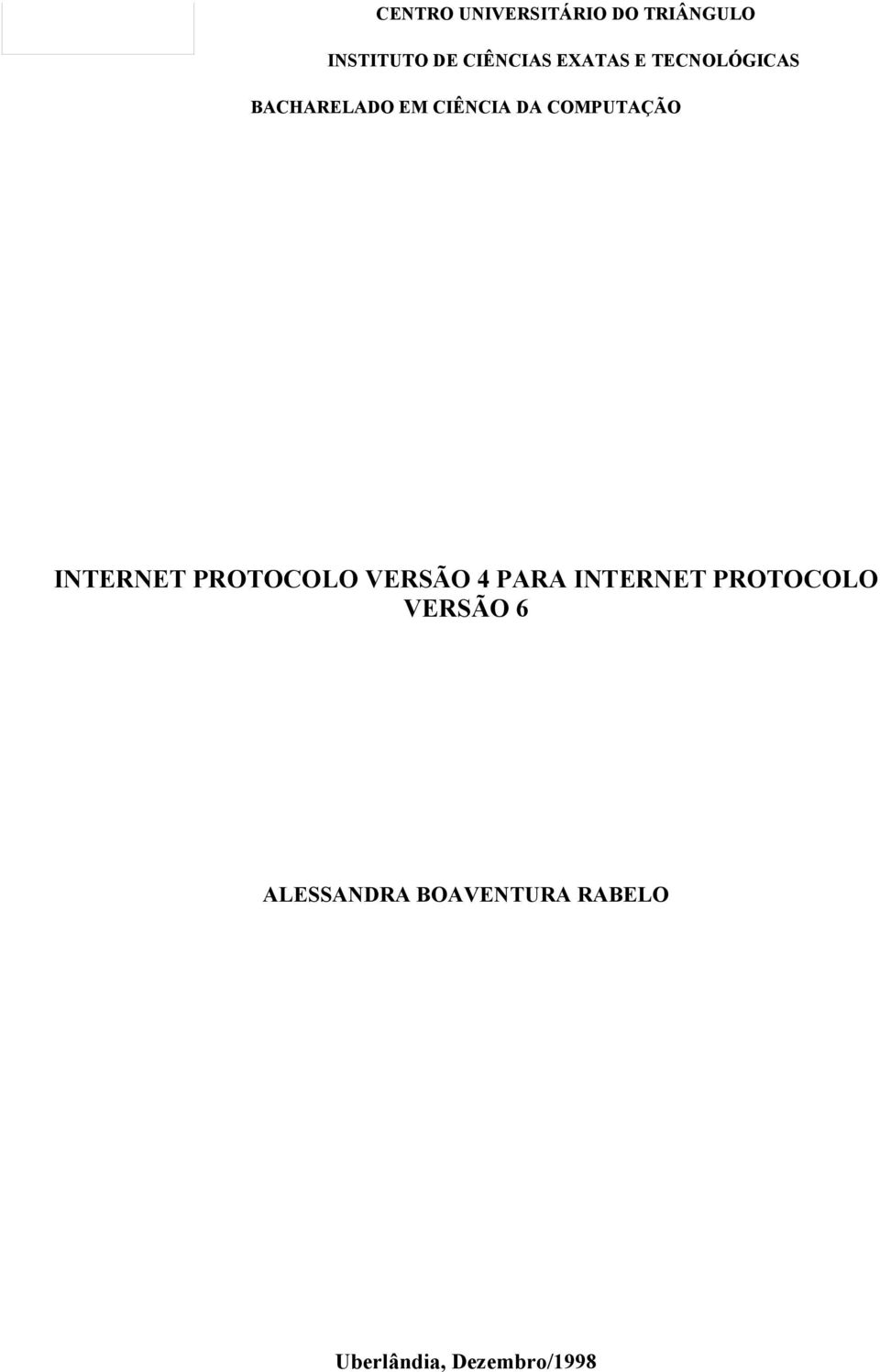 COMPUTAÇÃO INTERNET PROTOCOLO VERSÃO 4 PARA INTERNET