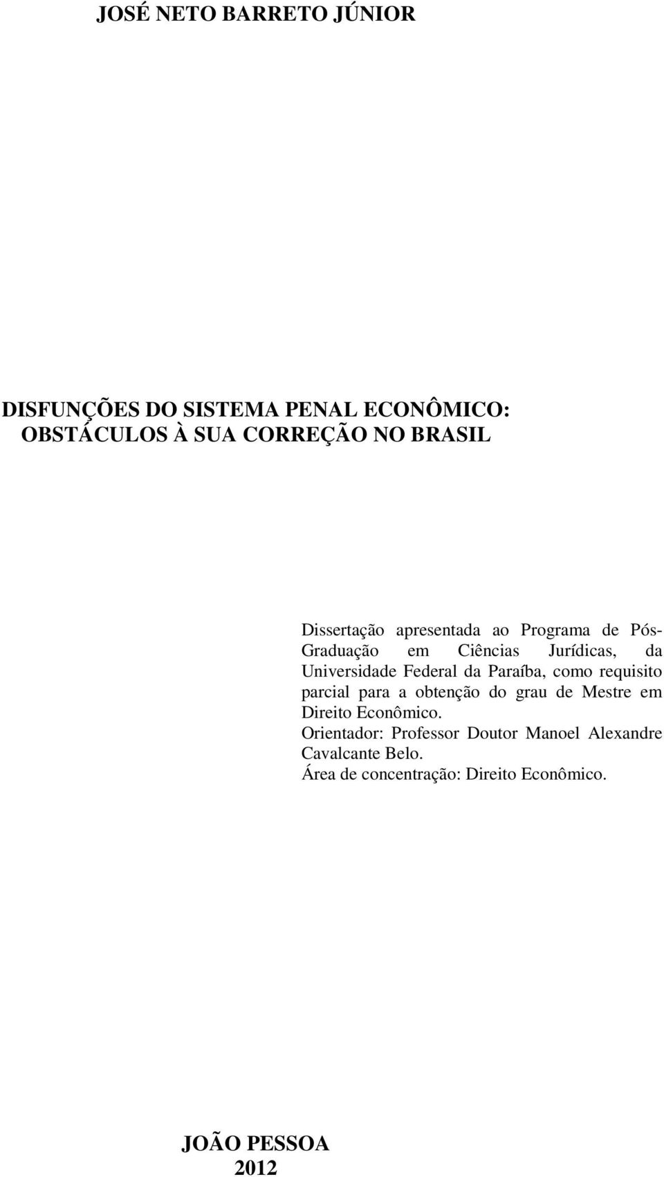 da Paraíba, como requisito parcial para a obtenção do grau de Mestre em Direito Econômico.