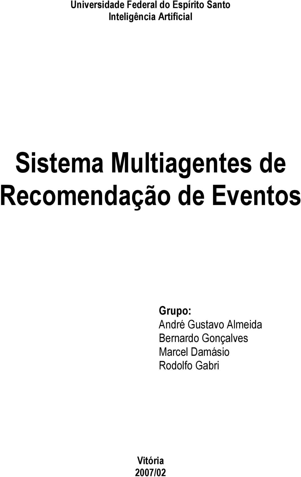 Recomendação de Eventos Grupo: André Gustavo